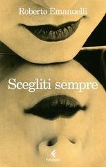 Roberto Emanuelli - Scegliti sempre (2026)