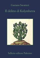 Gaetano Savatteri - Il delitto di Kolymbetra (2018)