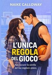 Naike Calloway - L'unica regola del gioco (2026)