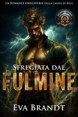 Eva Brandt - Gli Alfa dell'Olimpo Vol. 2. Sfregiata dal fulmine (2026)