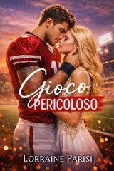 Lorraine Parisi - Gioco Pericoloso (2026)
