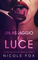 Nicole Fox - La Bratva Izotov Vol. 2. Un Assaggio di Luce (2026)