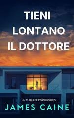 James Caine - Tieni Lontano il Dottore (2026)
