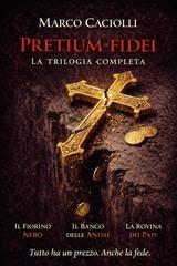 Marco Caciolli - Pretium Fidei. La trilogia completa (2026)