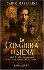 Carlo Mazzarini - La Congiura di Siena (2025)