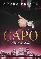 Adora Prince - Il Club dei Milionari e dei Gentiluomini Vol. 5. Il Capo e lo Scandalo (2026)