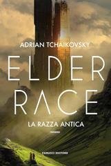 Adrian Tchaikovsky - Elder Race - La razza antica (2025)