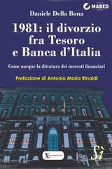 Daniele Della Bona - 1981, il divorzio fra Tesoro e Banca d'Italia (2014)