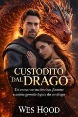 Wes Hood - Custodito dal Drago (2026)
