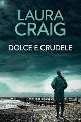 Laura Craig - Le dolci note del crimine Vol. 2. Dolce e crudele (2026)