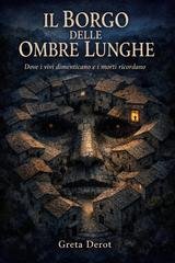 Greta Derot - Il borgo delle ombre lunghe (2026)