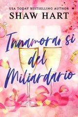 Shaw Hart - Innamorarsi del miliardario (2026)