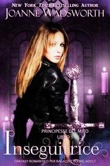 Joanne Wadsworth - Principesse del mito Vol. 5. Inseguitrice (2026)