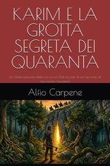 Alfio Carpene - Karim e la grotta segreta dei Quaranta (2026)