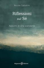 Nicole Sabatini - Riflessioni sul Sé. Appunti di una viandante (2026)