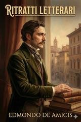 Edmondo De Amicis - Ritratti letterari (2026)