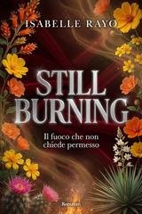 Isabelle Rayo - Still Burning. Il fuoco che non chiede permesso (2026)