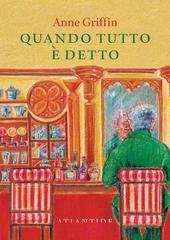 Anne Griffin - Quando tutto è detto (2026)