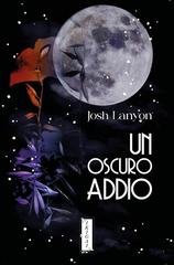 Josh Lanyon - Un oscuro addio (2026)