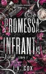 I.V Cox - Promessa Infranta. (Libro 1 Alleanza Deviante) (2026)