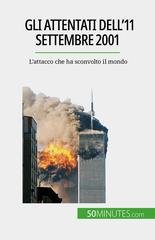 Quentin Convard - Gli attentati dell'11 settembre 2001. L'attacco che ha sconvolto il mondo (2023)