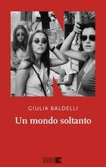 Giulia Baldelli - Un mondo soltanto (2026)