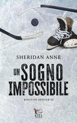 Anne Sheridan - Kings of Denver Vol. 2. Un sogno impossibile (2026)
