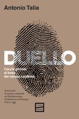 Antonio Talia - Duello. Caccia globale al boss dei narcos calabresi (2025)