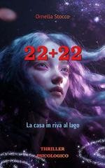 Ornella Stocco - 22 + 22. La casa in riva al lago (2026)