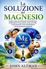 John Altman - La soluzione del magnesio (2026)