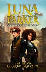 Eva Alton, Riccardo Braccaioli - Serie Accademia Videntia Vol. 1. Luna parker. Il Segreto Dell'Accademia Videntia. (2026)