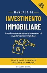 Vibrazioni Digitali - Manuale d'investimento immobiliare (2024)