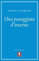 Henry David Thoreau - Una passeggiata d'inverno (2019)