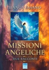 Bianca Fasano - Missioni angeliche. Due racconti (2026)