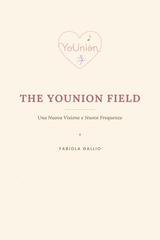 Fabiola Gallio - The YoUnion Field. Una nuova visione e nuove frequenze (2026)